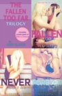 Image for The Fallen Too Far Trilogy: Includes Fallen Too Far, Never Too Far and Forever Too Far