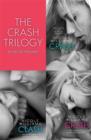 Image for The Crash Trilogy: Includes Crash, Clash and Crush