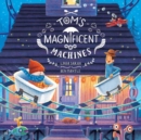 Image for Tom&#39;s Magnificent Machines