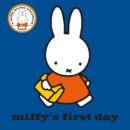 Image for Miffy&#39;s First Day