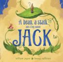 Image for A Bean, a Stalk and a Boy Named Jack