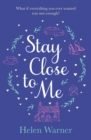 Image for Stay close to me