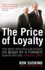 Image for The price of loyalty: George W. Bush, the White House and the education of Paul O&#39;Neill