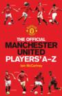 Image for The official Manchester United players&#39; A-Z