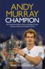 Image for Andy Murray: champion : the full extraordinary story