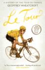 Image for Le Tour: a history of the Tour de France