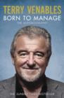 Image for Born to manage  : the autobiography