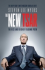 Image for The new Tsar  : the rise and reign of Vladimir Putin