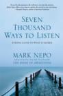 Image for Seven thousand ways to listen: staying close to what is sacred