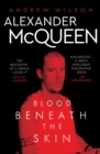 Image for Alexander McQueen  : blood beneath the skin