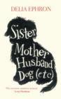 Image for Sister Mother Husband Dog (Etc.)