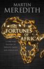 Image for The fortunes of Africa  : a 5,000-year history of wealth, greed and endeavour