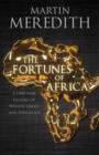 Image for Fortunes of Africa  : a 5,000 year history of wealth, greed and endeavour