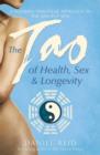 Image for The Tao of health, sex and longevity: a modern practical approach to the ancient way