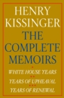 Image for Henry Kissinger The Complete Memoirs eBook Boxed Set: White House Years; Years of Upheaval; Years of Renewal