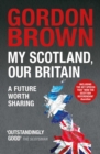 Image for My Scotland, our Britain: a future worth sharing