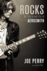 Image for Rocks  : my life in and out of Aerosmith