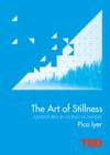 Image for The art of stillness  : adventures in going nowhere