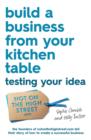 Image for Build a Business From Your Kitchen Table: Testing Your Idea
