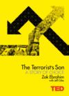Image for The terrorist's son  : ending a legacy of hate