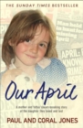 Image for April: a mother and father&#39;s heart-breaking story of the daughter they loved and lost