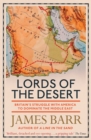 Image for Lords of the desert: Britain&#39;s struggle with America to dominate the Middle East
