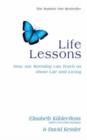 Image for Life lessons  : two experts on death &amp; dying teach us about the mysteries of life &amp; living