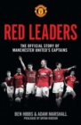 Image for Red leaders  : the official story of Manchester United&#39;s captains