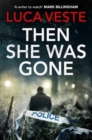 Image for Then She Was Gone