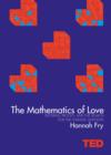 Image for The mathematics of love  : patterns, proofs and the search for the ultimate equation