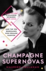 Image for Champagne Supernovas: Kate Moss, Marc Jacobs, Alexander McQueen, and the 90s Renegades Who Remade Fashion