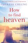 Image for How to find heaven  : your guide to the afterlife