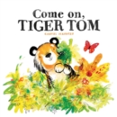 Image for Come on, Tiger Tom