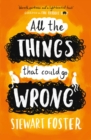 All the things that could go wrong - Foster, Stewart