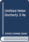 Image for UNTITLED HELEN DOCHERTY 3 HA