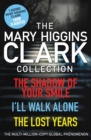 Image for Mary Higgins Clark Collection: Shadow of Your Smile, I&#39;ll Walk Alone, The Lost Years