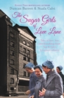 Image for The Sugar Girls of Love Lane : Tales of Love, Loss and Friendship from Tate &amp; Lyle&#39;s Liverpool Refinery