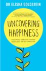 Image for Uncovering happiness  : overcoming depression with mindfulness and self-compassion
