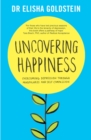 Image for Uncovering happiness: overcoming depression with mindfulness and self-compassion