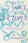 Image for The soul of an octopus  : a surprising exploration into the wonder of consciousness