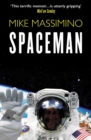 Image for Spaceman: An Astronaut&#39;s Unlikely Journey to Unlock the Secrets of the Universe