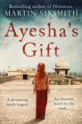 Image for Ayesha&#39;s gift  : a daughter&#39;s search for the truth about her father