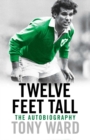 Image for Twelve feet tall  : the autobiography