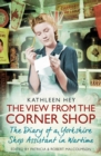 Image for The view from the corner shop  : the diary of a wartime shop assistant
