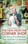 Image for The view from the corner shop: the diary of a wartime shop assistant