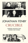 Image for Crucible  : twelve months that changed the world forever