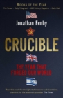 Image for Crucible  : the year that forged our world