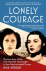 Image for Lonely courage: the true story of the SOE heroines who fought to free Nazi-occupied France