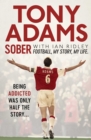 Image for Sober  : football, my story, my life