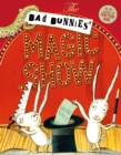 Image for The bad bunnies&#39; magic show